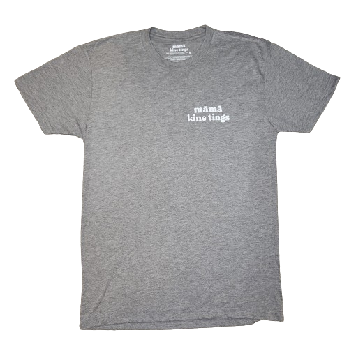 What Māmā’s Made Of | unisex-style tee