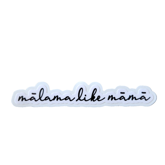 mālama like māmā| sticker